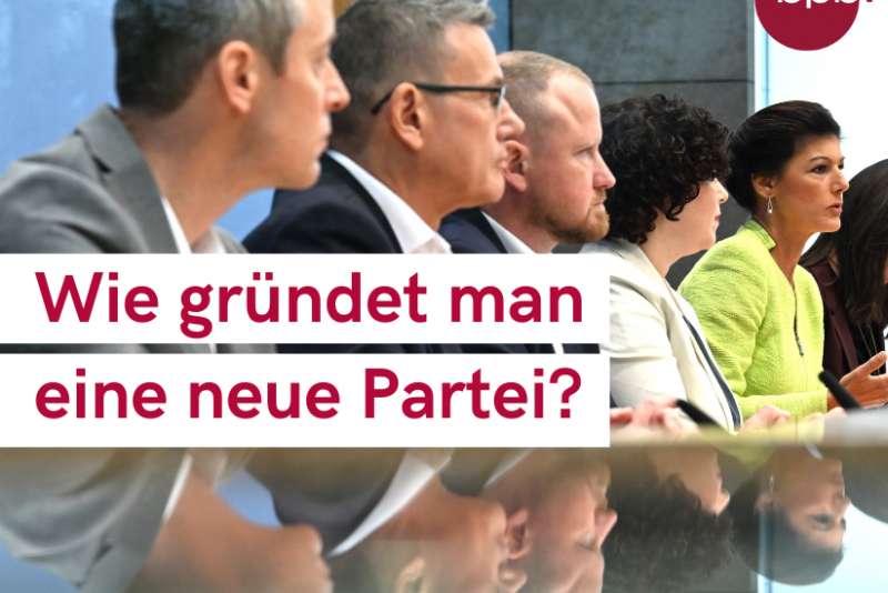 Wie Gründet Man Eine Neue Partei? | Deine Tägliche Dosis Politik | Bpb.de